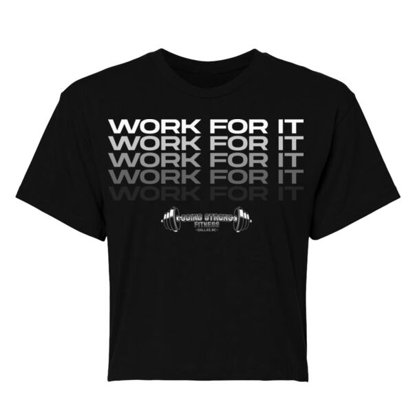 WORK FOR IT - WOMEN'S CROP T-SHIRT - $YXEFRJ$ Thumbnail