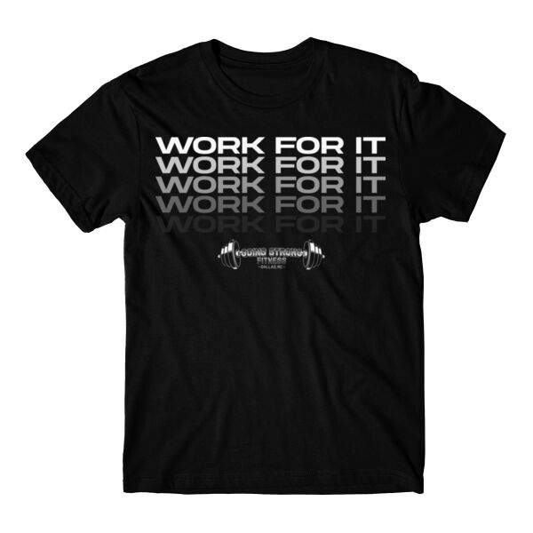 WORK FOR IT - T-SHIRT - $8NB97X$ Thumbnail